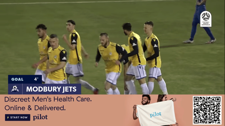 An ad for men’s health brand, Pilot, shown immediately after a goal for NPL south team the Modbury Jets. Powered by LIGR.Live.